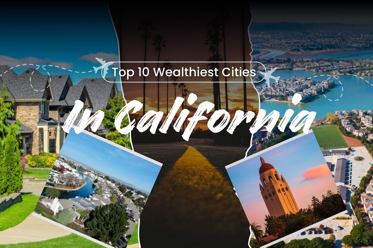 Inside Top 10 Wealthiest Cities in California 2026
