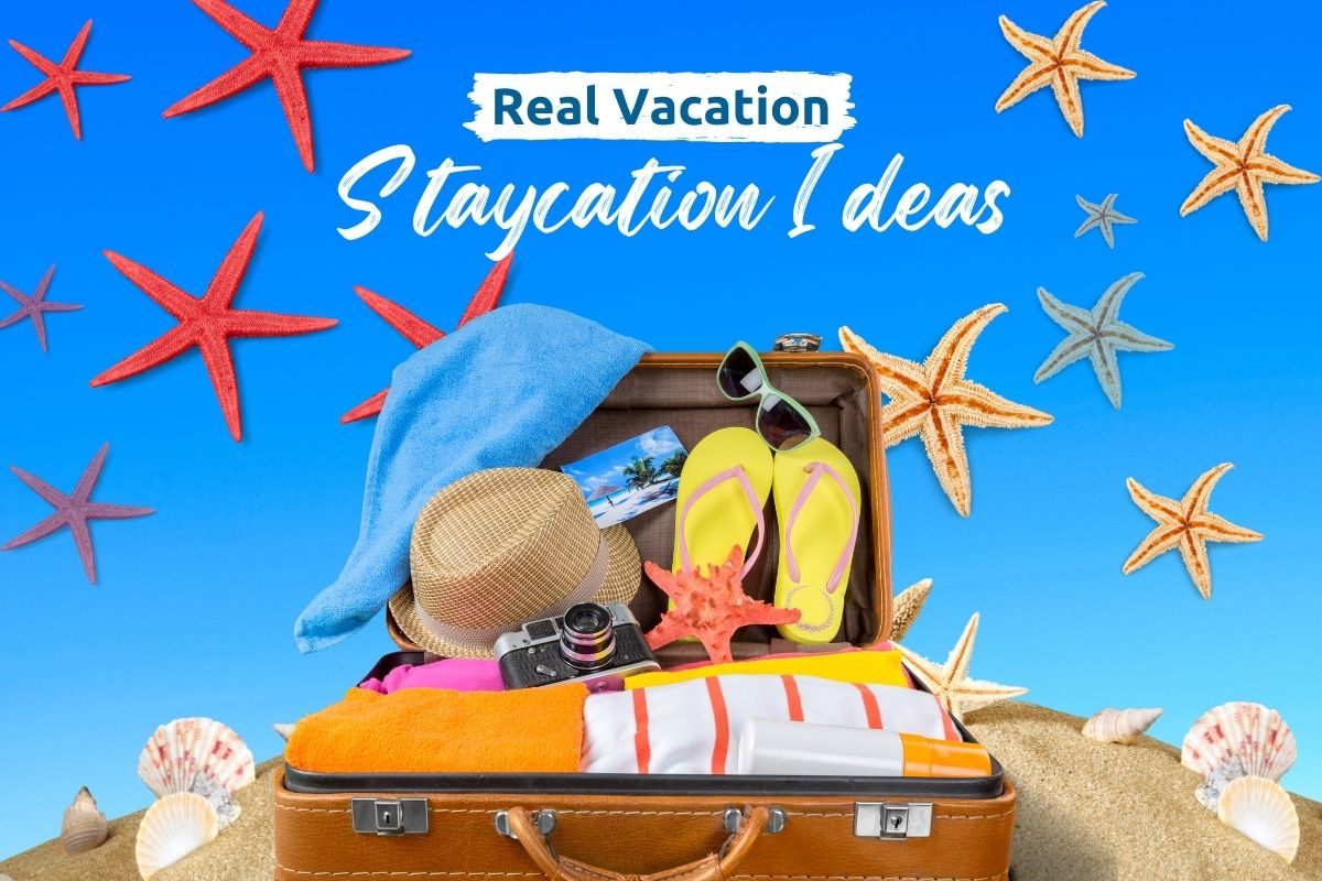 25 Staycation Ideas That Feel Like a Real Vacation