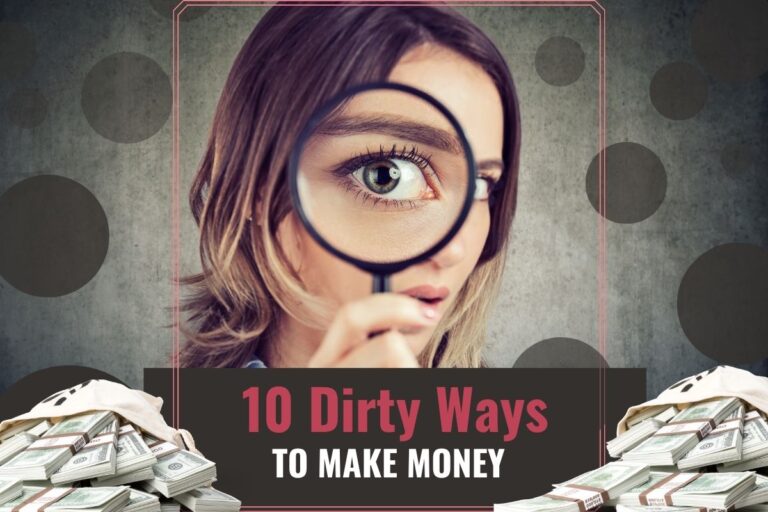 Dirty Ways to Make Money That Feel Wrong but Pay Right